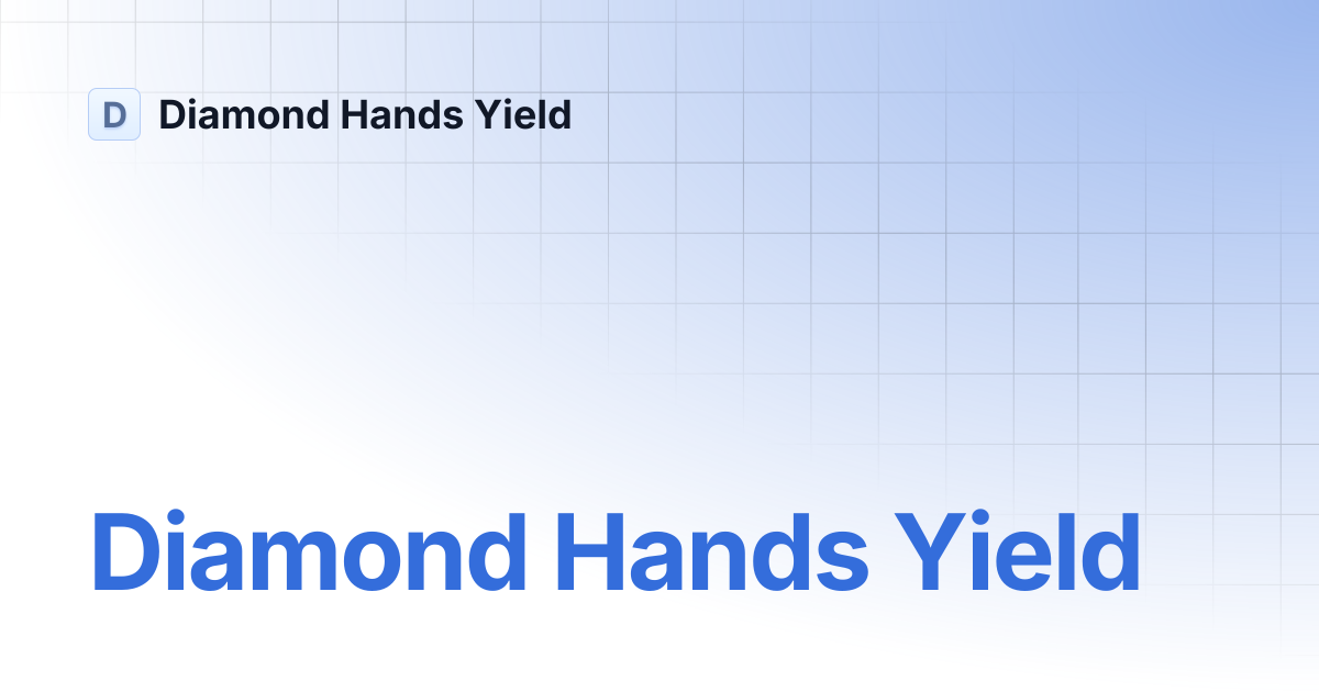 Diamond Hands Yield